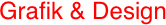 Grafik & Design