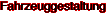 Fahrzeuggestaltung